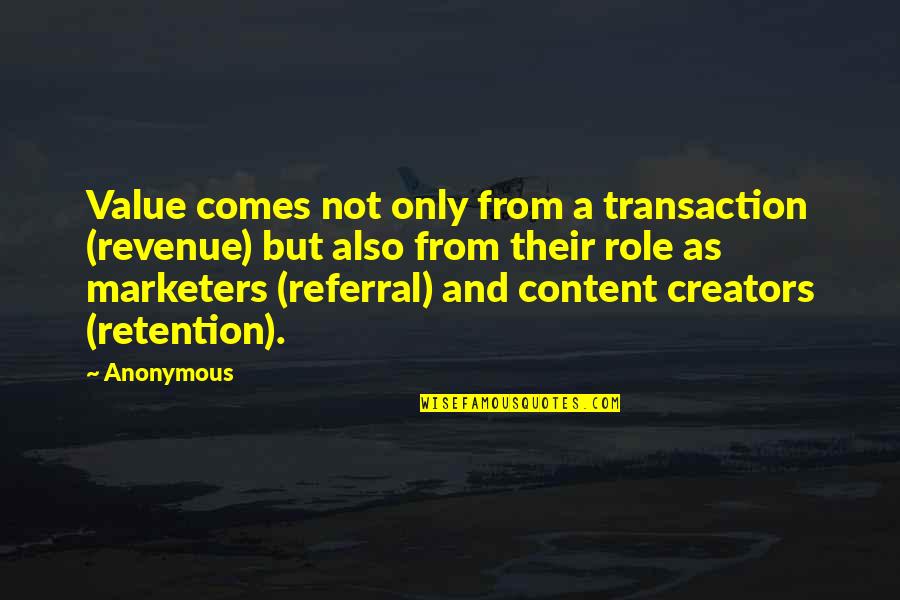 Urusan Pemerintah Quotes By Anonymous: Value comes not only from a transaction (revenue) Urusan Pemerintah Quotes By Anonymous: Value comes not only from a transaction (revenue)