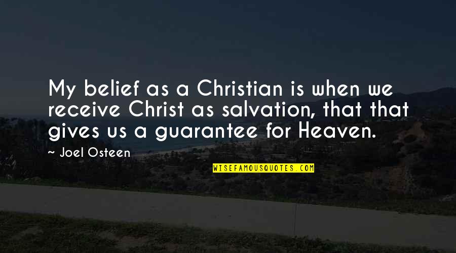 Us Christian Quotes By Joel Osteen: My belief as a Christian is when we Us Christian Quotes By Joel Osteen: My belief as a Christian is when we
