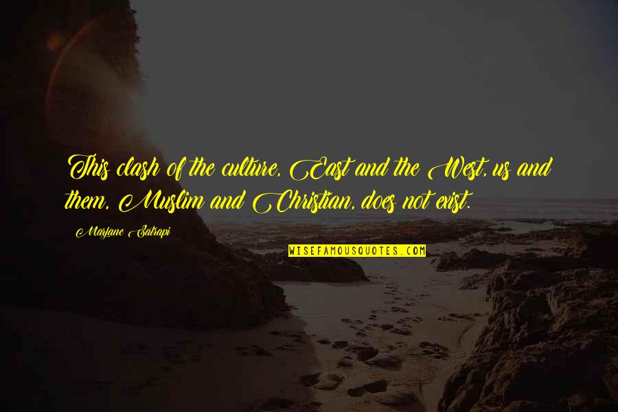 Us Christian Quotes By Marjane Satrapi: This clash of the culture, East and the Us Christian Quotes By Marjane Satrapi: This clash of the culture, East and the