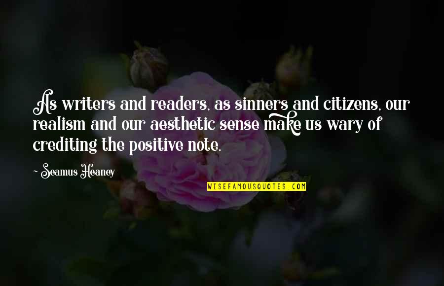 Us Citizens Quotes By Seamus Heaney: As writers and readers, as sinners and citizens,