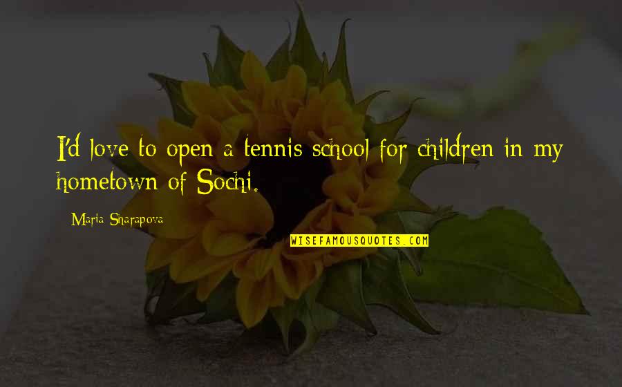 Us Open Tennis Quotes By Maria Sharapova: I'd love to open a tennis school for Us Open Tennis Quotes By Maria Sharapova: I'd love to open a tennis school for