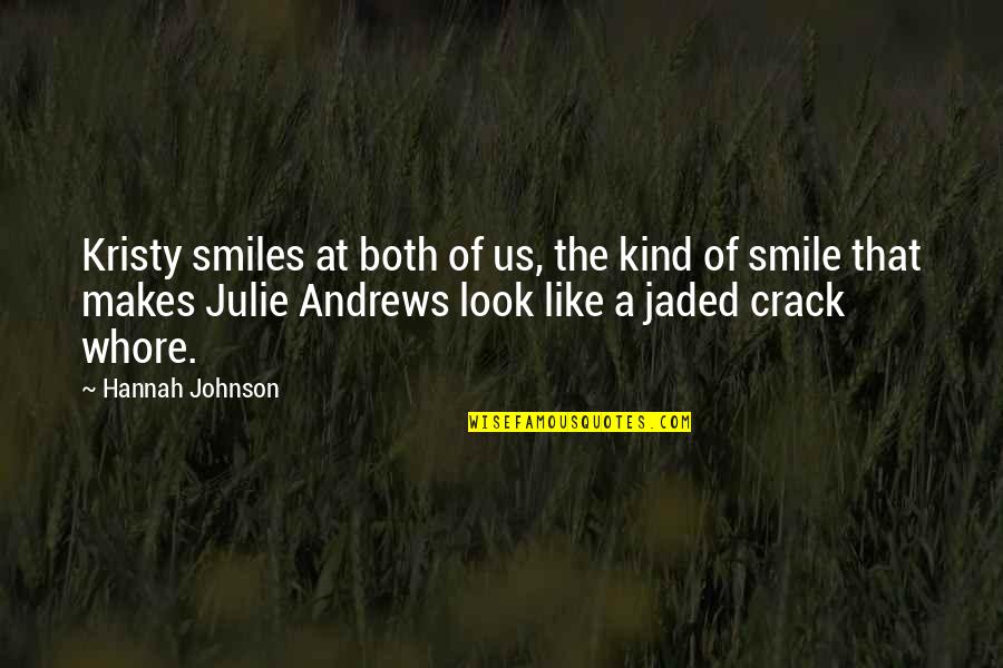 Us Smile Quotes By Hannah Johnson: Kristy smiles at both of us, the kind