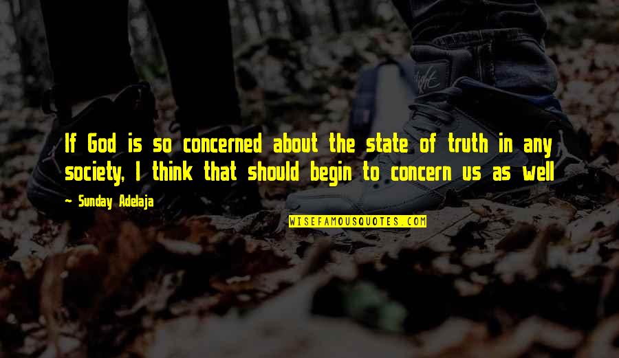 Us State Quotes By Sunday Adelaja: If God is so concerned about the state