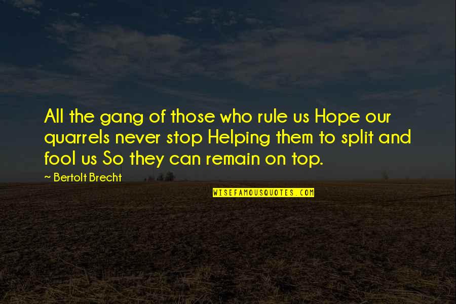 Us Top Quotes By Bertolt Brecht: All the gang of those who rule us Us Top Quotes By Bertolt Brecht: All the gang of those who rule us