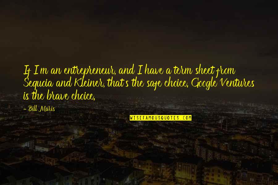 Usa Time Zones Quotes By Bill Maris: If I'm an entrepreneur, and I have a Usa Time Zones Quotes By Bill Maris: If I'm an entrepreneur, and I have a