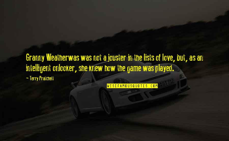 Usaf Pararescue Quotes By Terry Pratchett: Granny Weatherwas was not a jouster in the Usaf Pararescue Quotes By Terry Pratchett: Granny Weatherwas was not a jouster in the