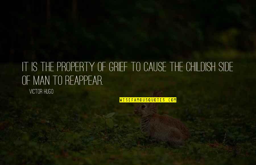 Usage Single Quotes By Victor Hugo: It is the property of grief to cause