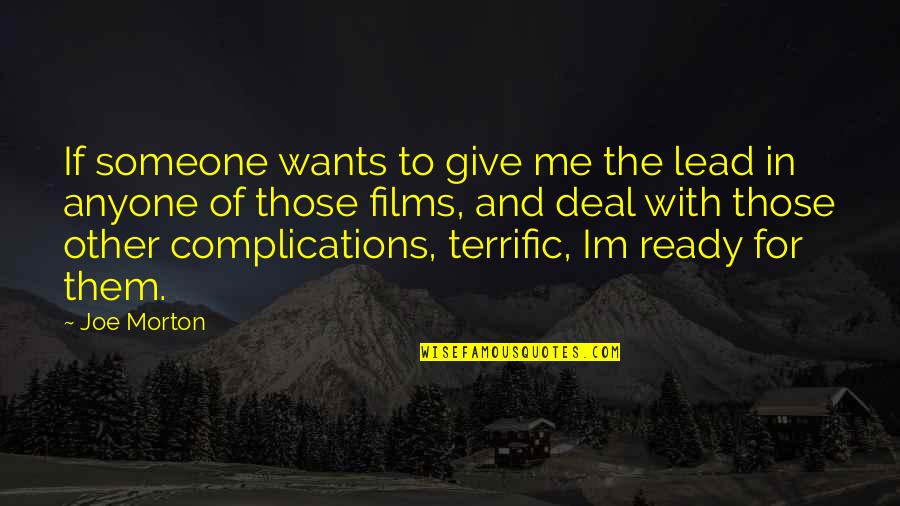 Usages Of Rotary Quotes By Joe Morton: If someone wants to give me the lead