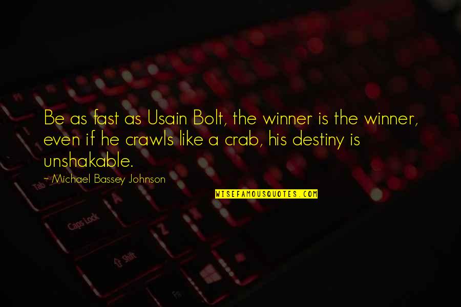 Usain Bolt Quotes By Michael Bassey Johnson: Be as fast as Usain Bolt, the winner Usain Bolt Quotes By Michael Bassey Johnson: Be as fast as Usain Bolt, the winner