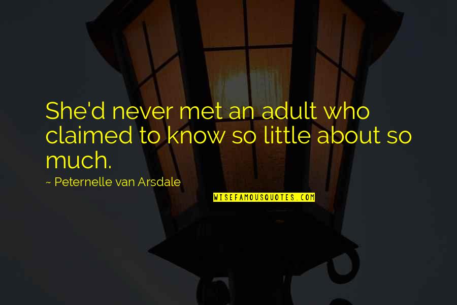 Usana Inspirational Quotes By Peternelle Van Arsdale: She'd never met an adult who claimed to