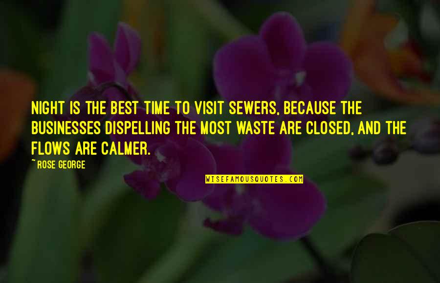 Usapang Real Life Quotes By Rose George: Night is the best time to visit sewers, Usapang Real Life Quotes By Rose George: Night is the best time to visit sewers,