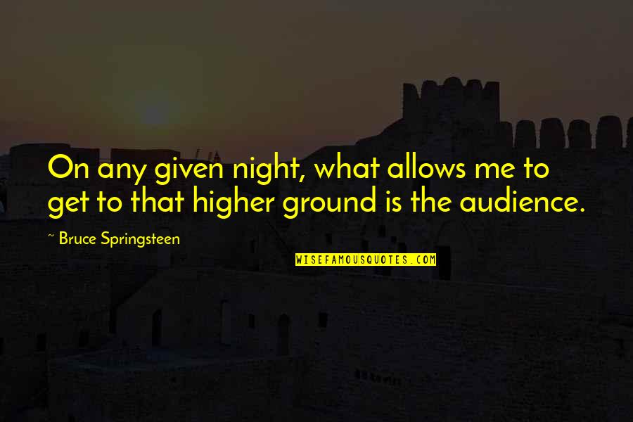 Usccb Quotes By Bruce Springsteen: On any given night, what allows me to