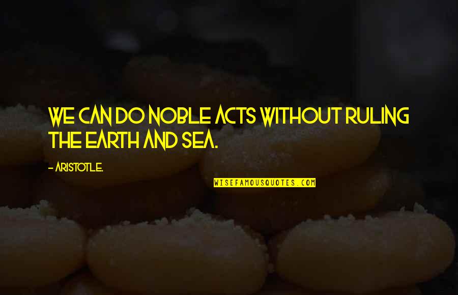 Use Of Square Brackets In Quotes By Aristotle.: We can do noble acts without ruling the