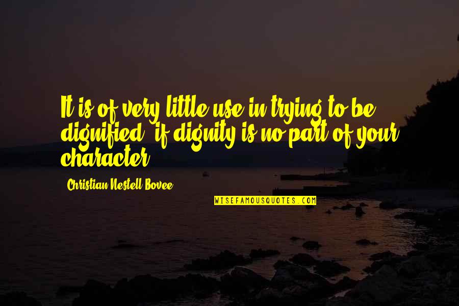 Use Quotes By Christian Nestell Bovee: It is of very little use in trying