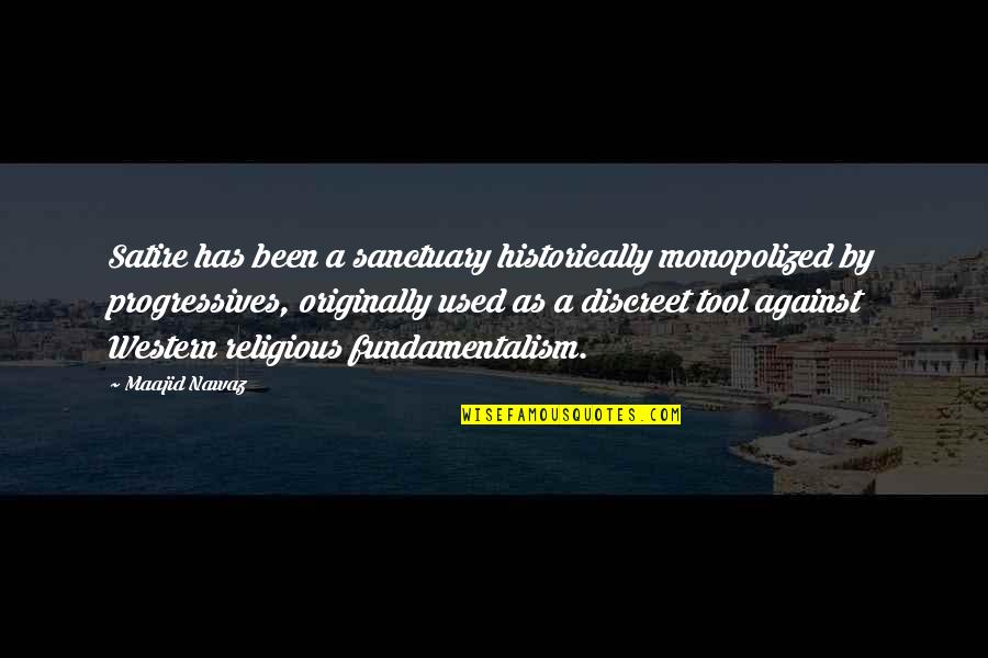 Used Against You Quotes By Maajid Nawaz: Satire has been a sanctuary historically monopolized by Used Against You Quotes By Maajid Nawaz: Satire has been a sanctuary historically monopolized by