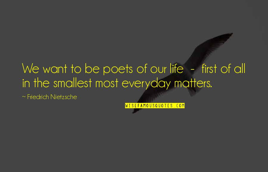 Used Atv Price Quotes By Friedrich Nietzsche: We want to be poets of our life Used Atv Price Quotes By Friedrich Nietzsche: We want to be poets of our life