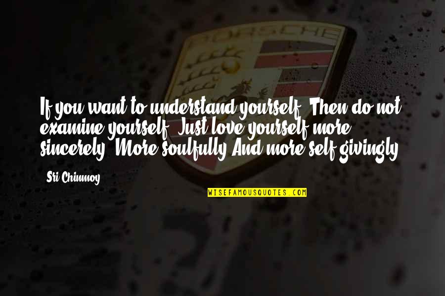 Used Atv Price Quotes By Sri Chinmoy: If you want to understand yourself, Then do