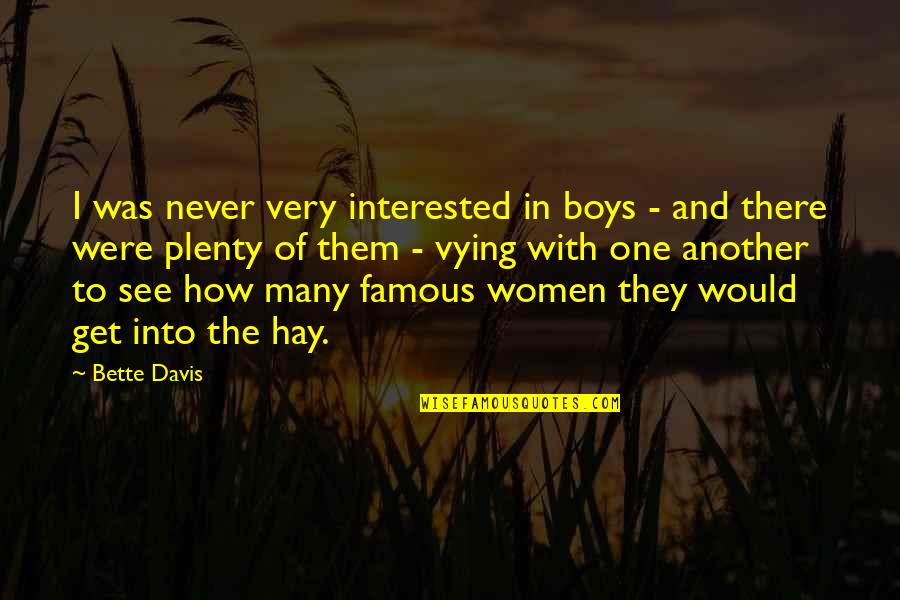 Used Cars Quotes By Bette Davis: I was never very interested in boys -