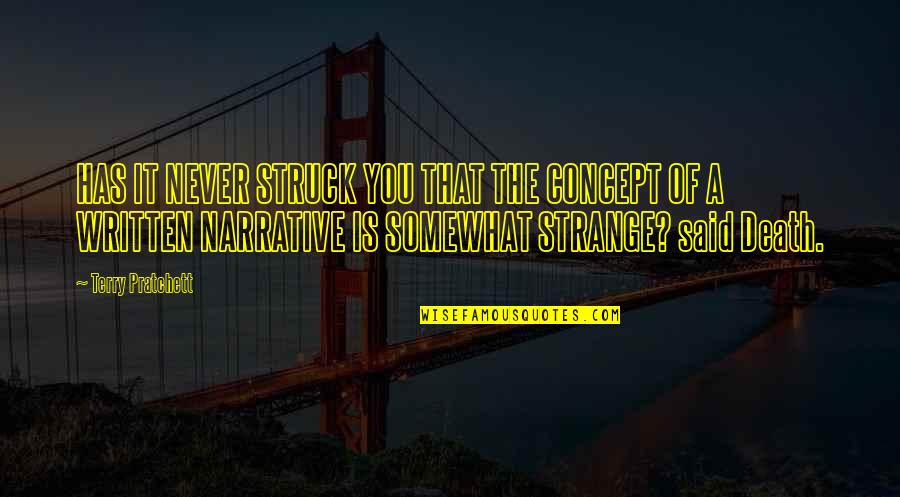 Usedtahoespghpa Quotes By Terry Pratchett: HAS IT NEVER STRUCK YOU THAT THE CONCEPT Usedtahoespghpa Quotes By Terry Pratchett: HAS IT NEVER STRUCK YOU THAT THE CONCEPT