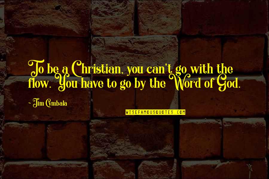 Useless Sacrifice Quotes By Jim Cymbala: To be a Christian, you can't go with