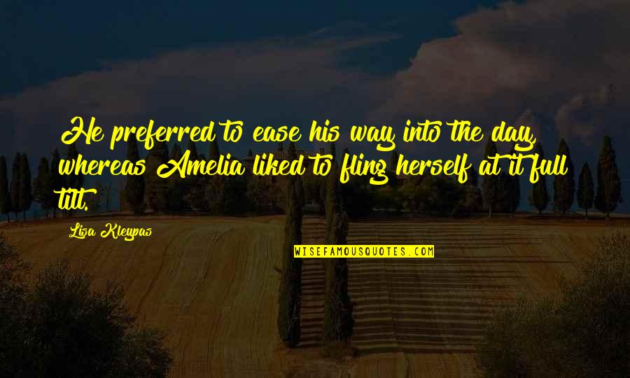 Usen't Quotes By Lisa Kleypas: He preferred to ease his way into the Usen't Quotes By Lisa Kleypas: He preferred to ease his way into the