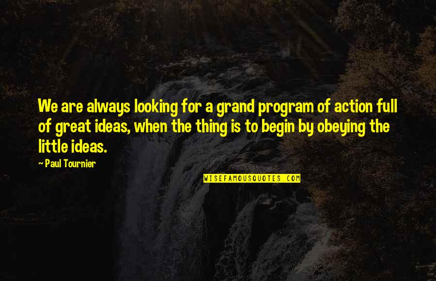 Users Tumblr Quotes By Paul Tournier: We are always looking for a grand program
