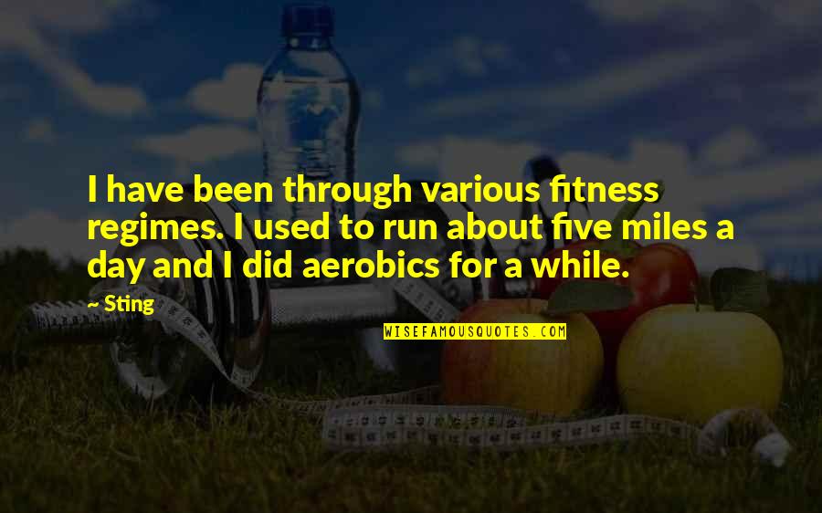Users Tumblr Quotes By Sting: I have been through various fitness regimes. I