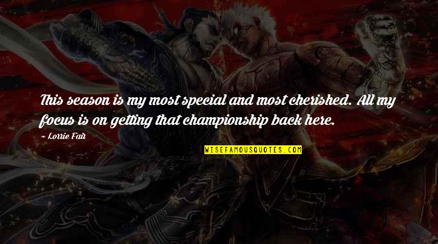 Usetage Quotes By Lorrie Fair: This season is my most special and most Usetage Quotes By Lorrie Fair: This season is my most special and most