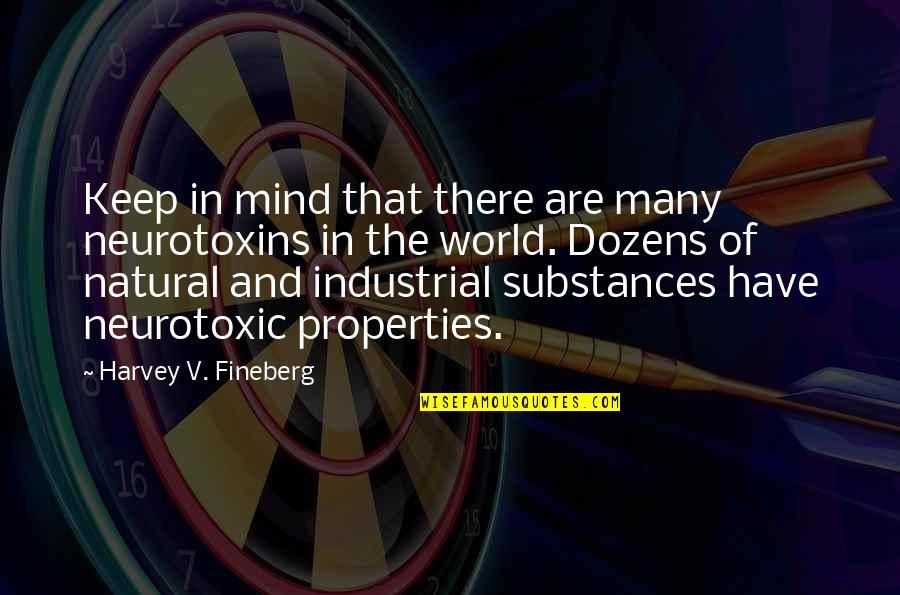 Usherwood Office Quotes By Harvey V. Fineberg: Keep in mind that there are many neurotoxins
