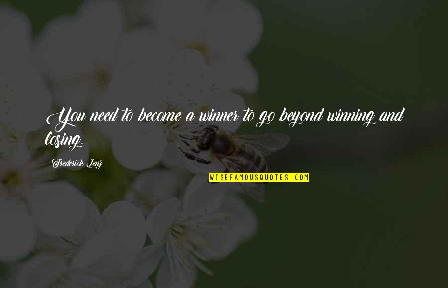 Using In Text Quotes By Frederick Lenz: You need to become a winner to go Using In Text Quotes By Frederick Lenz: You need to become a winner to go
