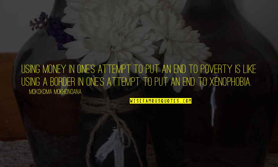 Using Other People's Money Quotes By Mokokoma Mokhonoana: Using money in one's attempt to put an Using Other People's Money Quotes By Mokokoma Mokhonoana: Using money in one's attempt to put an
