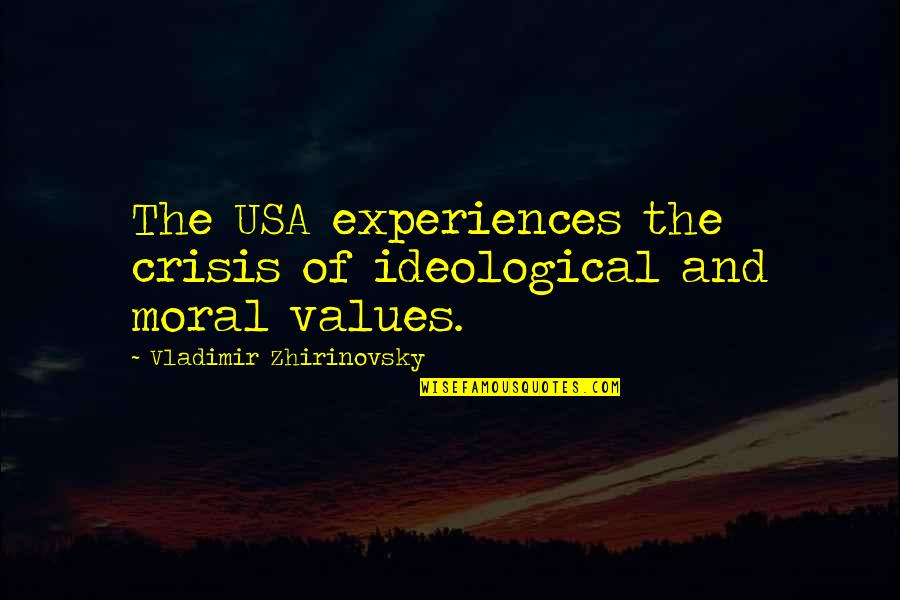 Using Your Voice Quotes By Vladimir Zhirinovsky: The USA experiences the crisis of ideological and