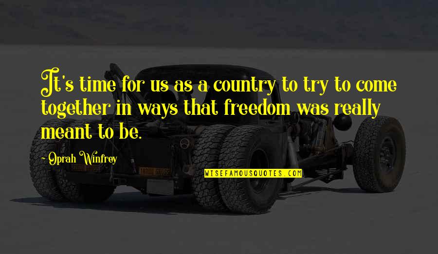 Uskeyvision Quotes By Oprah Winfrey: It's time for us as a country to Uskeyvision Quotes By Oprah Winfrey: It's time for us as a country to