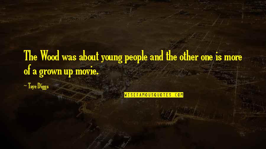 Usmanov Quotes By Taye Diggs: The Wood was about young people and the