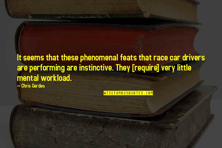 Usmc Humor Quotes By Chris Gerdes: It seems that these phenomenal feats that race Usmc Humor Quotes By Chris Gerdes: It seems that these phenomenal feats that race