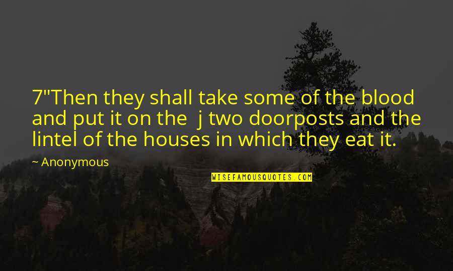 Usmeno Izra Avanje Quotes By Anonymous: 7"Then they shall take some of the blood Usmeno Izra Avanje Quotes By Anonymous: 7"Then they shall take some of the blood