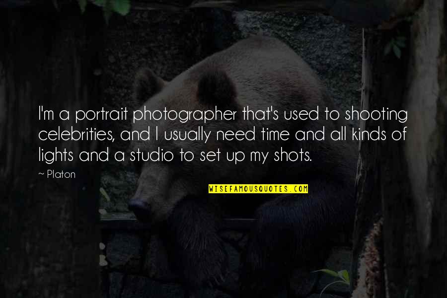 Uspeh Citati Quotes By Platon: I'm a portrait photographer that's used to shooting