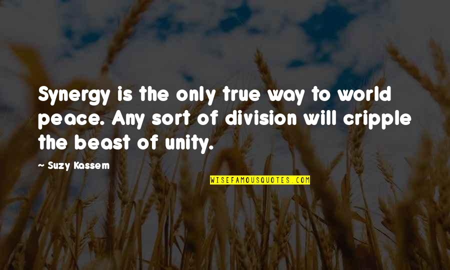 Uspenje Svete Ane Quotes By Suzy Kassem: Synergy is the only true way to world Uspenje Svete Ane Quotes By Suzy Kassem: Synergy is the only true way to world