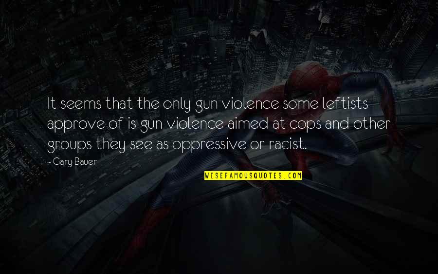 Uspensky Sobor Quotes By Gary Bauer: It seems that the only gun violence some Uspensky Sobor Quotes By Gary Bauer: It seems that the only gun violence some