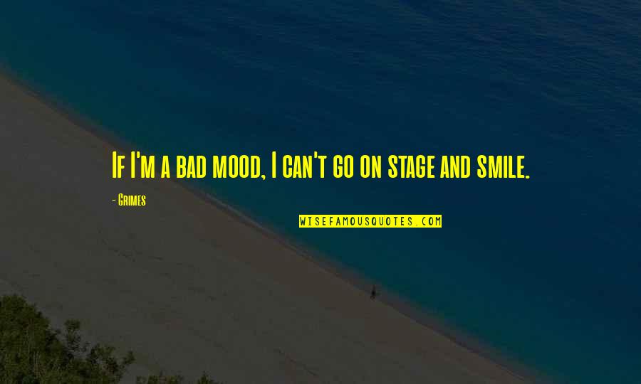 Ustinov Vs Romankevich Quotes By Grimes: If I'm a bad mood, I can't go
