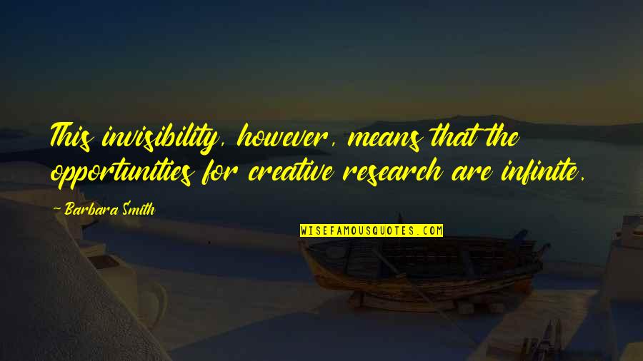 Utak Negosyante Quotes By Barbara Smith: This invisibility, however, means that the opportunities for Utak Negosyante Quotes By Barbara Smith: This invisibility, however, means that the opportunities for