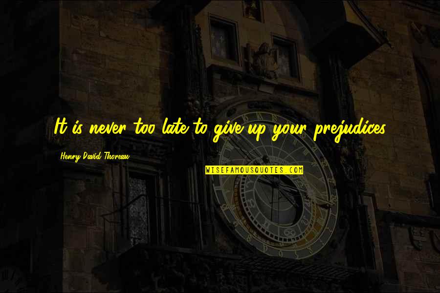 Utakmica Bih Quotes By Henry David Thoreau: It is never too late to give up