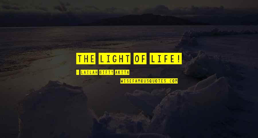 Uthman Ibn Affan Quotes By Lailah Gifty Akita: The light of life! Uthman Ibn Affan Quotes By Lailah Gifty Akita: The light of life!