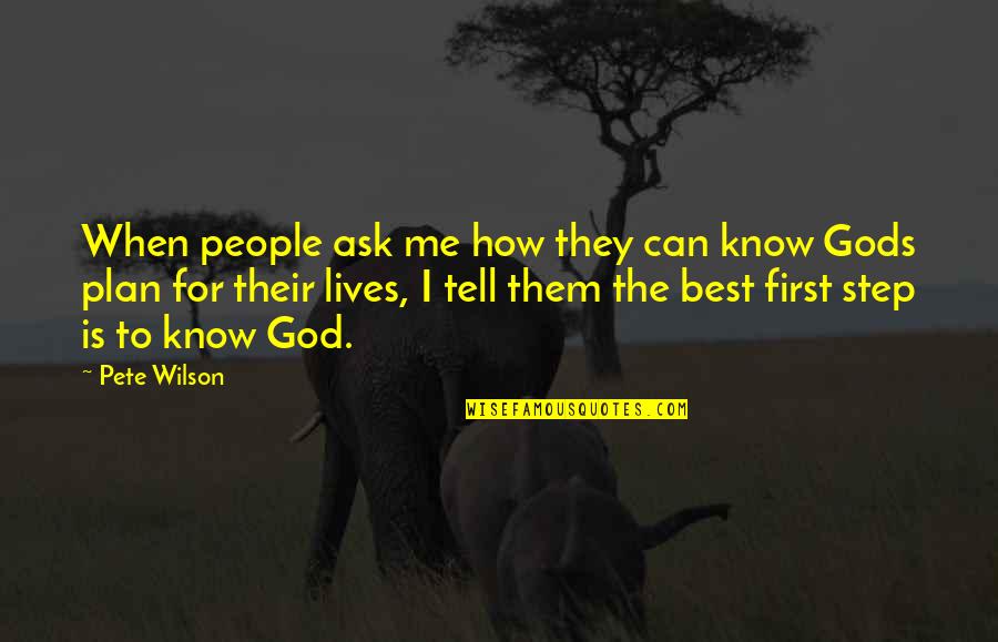 Uthman Quotes By Pete Wilson: When people ask me how they can know