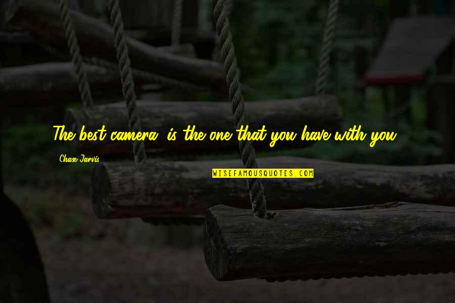 Utley Quotes By Chase Jarvis: The best camera, is the one that you Utley Quotes By Chase Jarvis: The best camera, is the one that you