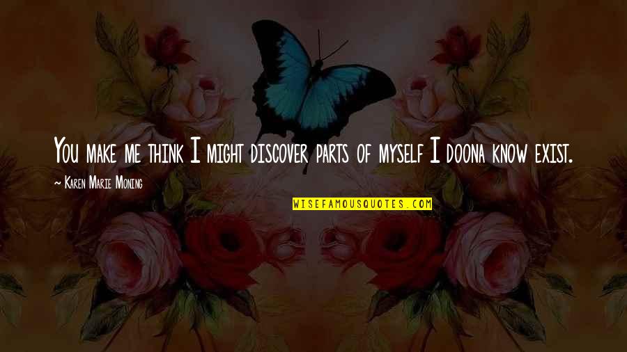 Utrecht Fc Quotes By Karen Marie Moning: You make me think I might discover parts Utrecht Fc Quotes By Karen Marie Moning: You make me think I might discover parts