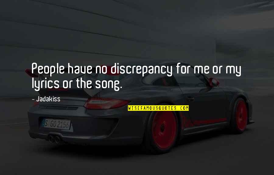 Utrip Logo Quotes By Jadakiss: People have no discrepancy for me or my