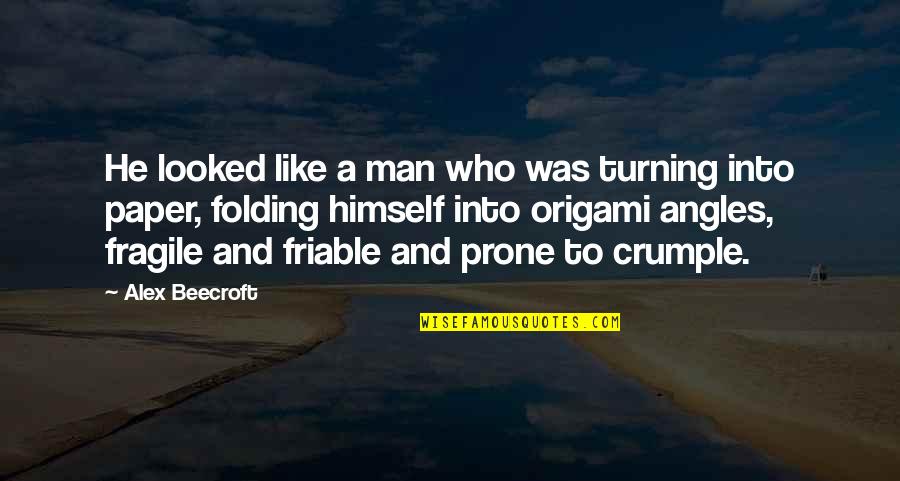 Uudet Liikennemerkit Quotes By Alex Beecroft: He looked like a man who was turning