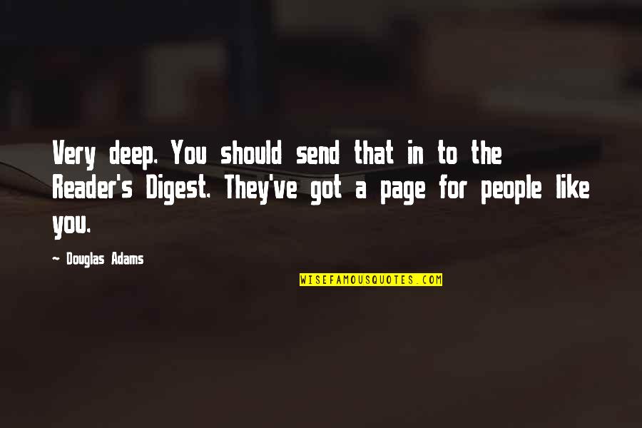 Uvarara Quotes By Douglas Adams: Very deep. You should send that in to Uvarara Quotes By Douglas Adams: Very deep. You should send that in to