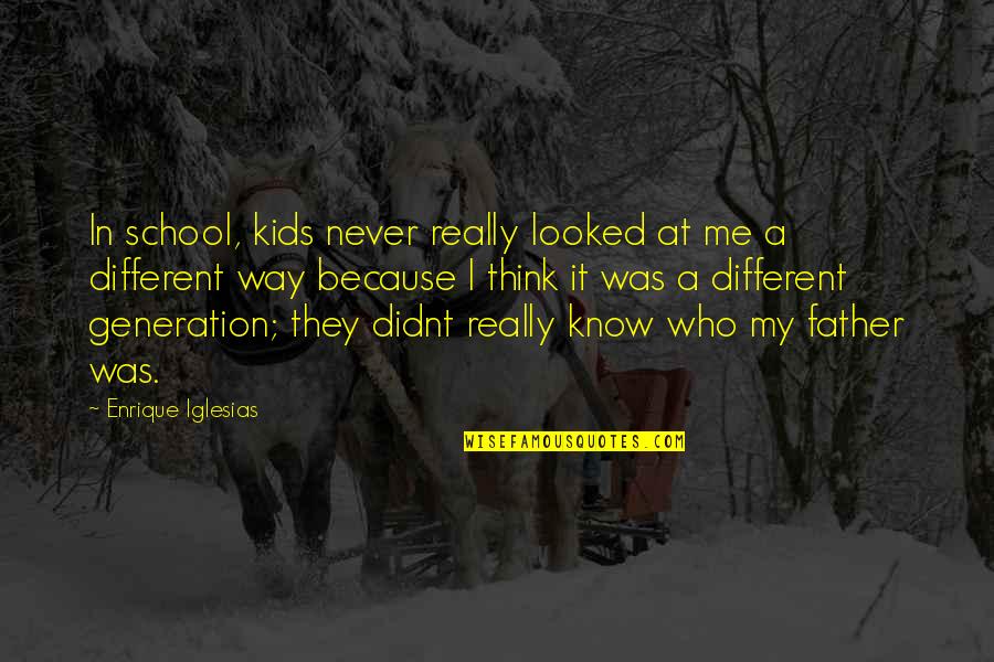 Uveatitis Quotes By Enrique Iglesias: In school, kids never really looked at me Uveatitis Quotes By Enrique Iglesias: In school, kids never really looked at me
